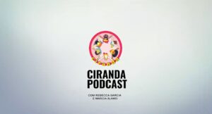 Ciranda Podcast